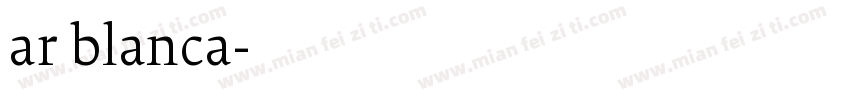 ar blanca字体转换
